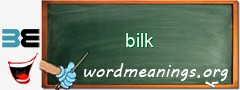 WordMeaning blackboard for bilk